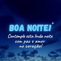 Contemple esta linda noite com paz e amor no coração! Boa noite!