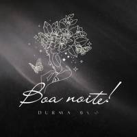 Boa noite! Durma bem!