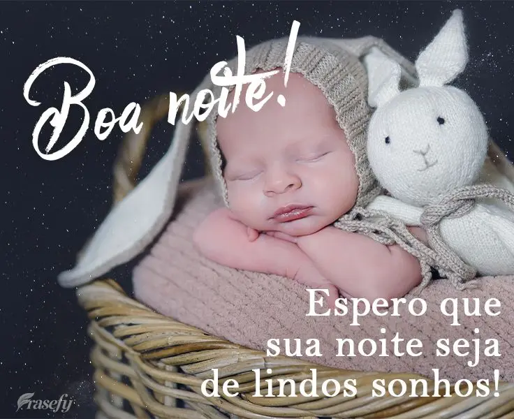 Espero que sua noite seja de lindos sonhos! 
 Boa noite!
