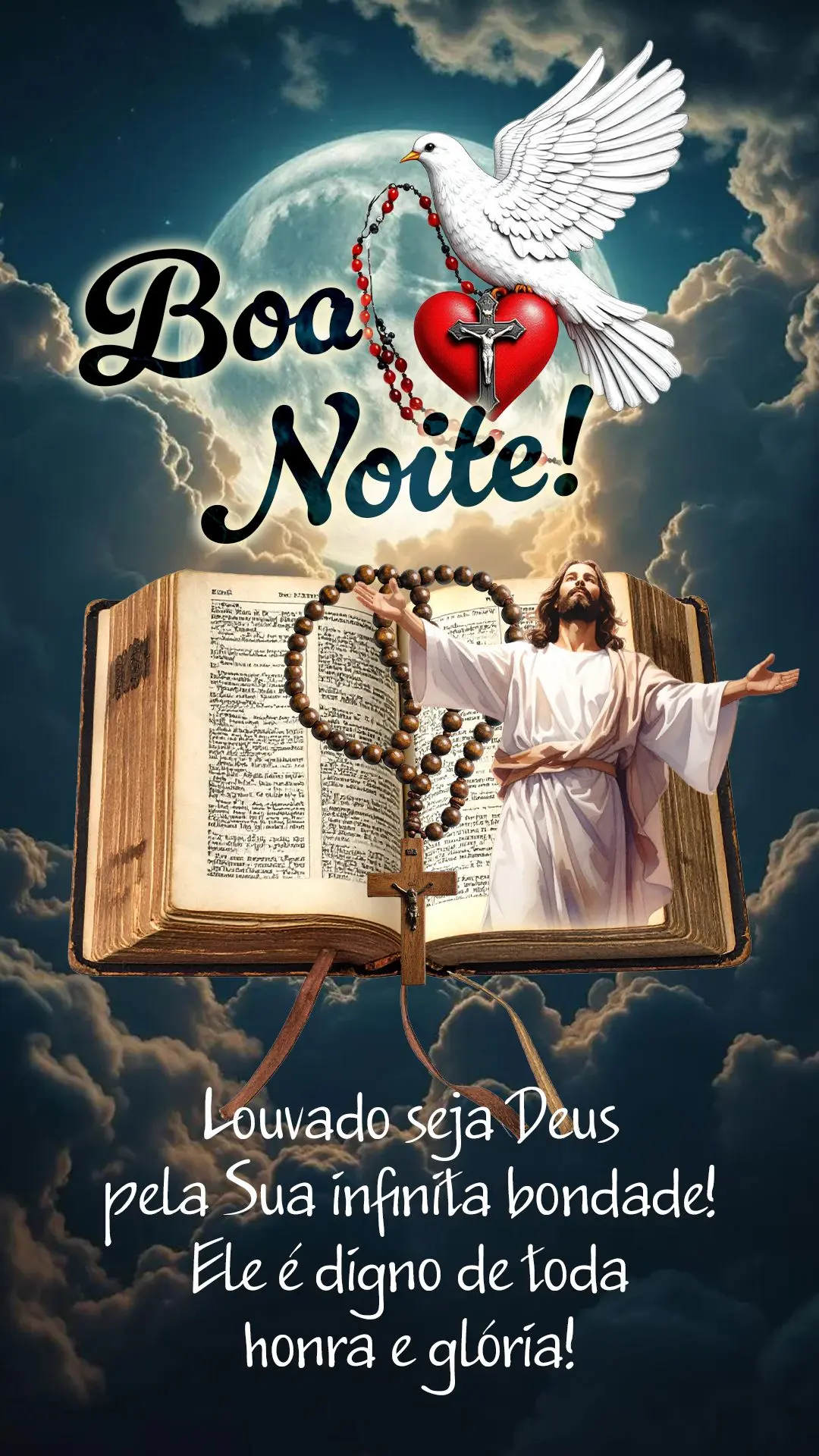 🌙✨ Boa noite! Louvado seja Deus pela Sua infinita bondade! Ele é digno de toda honra e glória! 🙌🕊️
