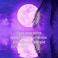 Para esta noite mantenha-se otimista e confiante, porque Deus está cuidando de seus sonhos e lhe concederá um lindo amanhã para você desfrutar com pa...