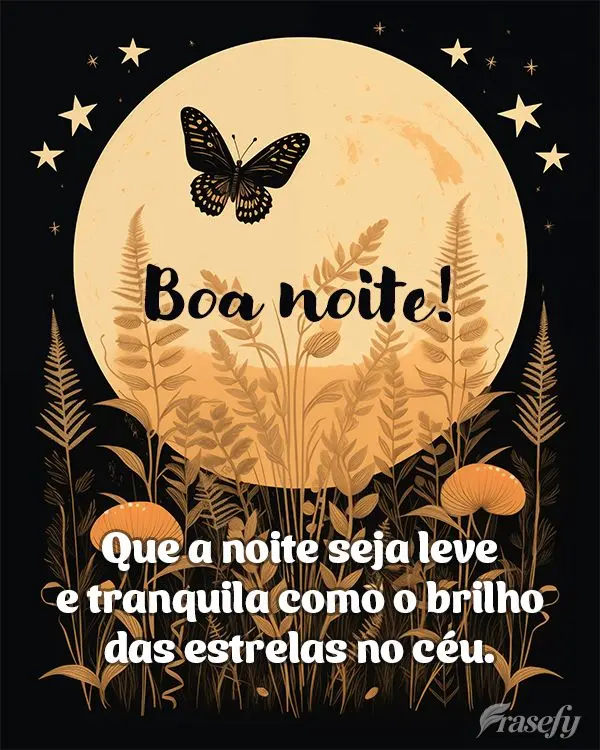 Que a noite seja leve e tranquila como o brilho das estrelas no céu. Boa noite!