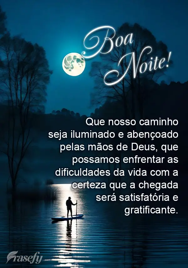 Que nosso caminho seja iluminado e abençoado pelas mãos de Deus, que possamos enfrentar as dificuldades da vida com a certeza que a chegada será satis...