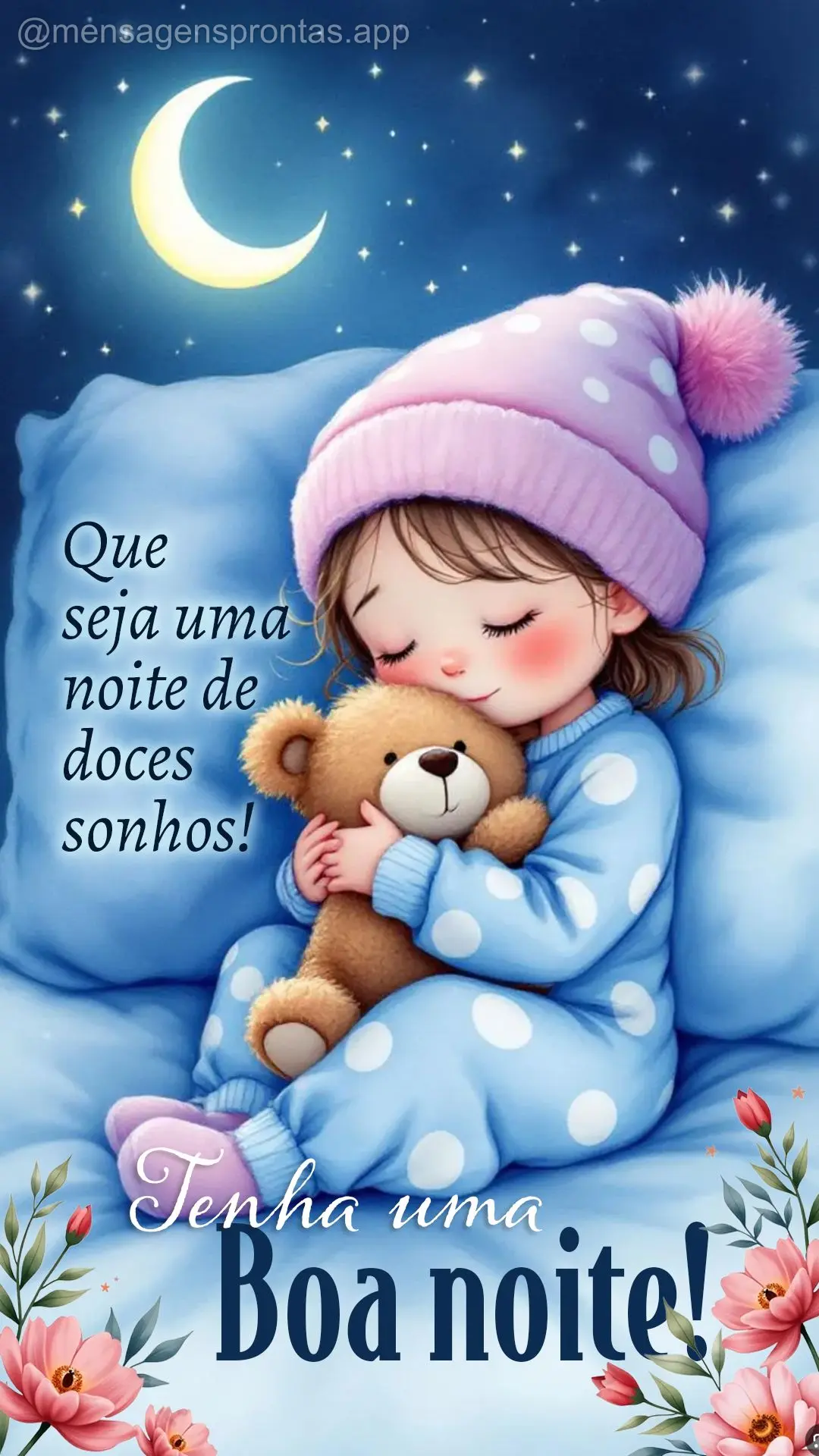 Que seja uma noite de doces sonhos! Tenha uma Boa noite!