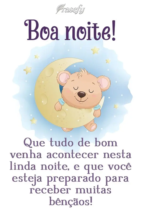 Que tudo de bom venha acontecer nesta linda noite e que você esteja preparado para receber muitas bênçãos! Boa noite! 