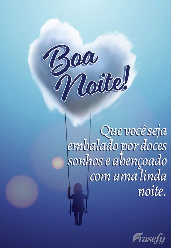 Que você seja embalado por doces sonhos e abençoado com uma linda noite. Boa noite!