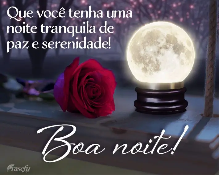 Que você tenha uma noite tranquila de paz e serenidade! Boa noite!
