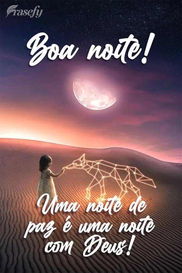 Uma noite de paz é uma noite com Deus!  Boa noite!
