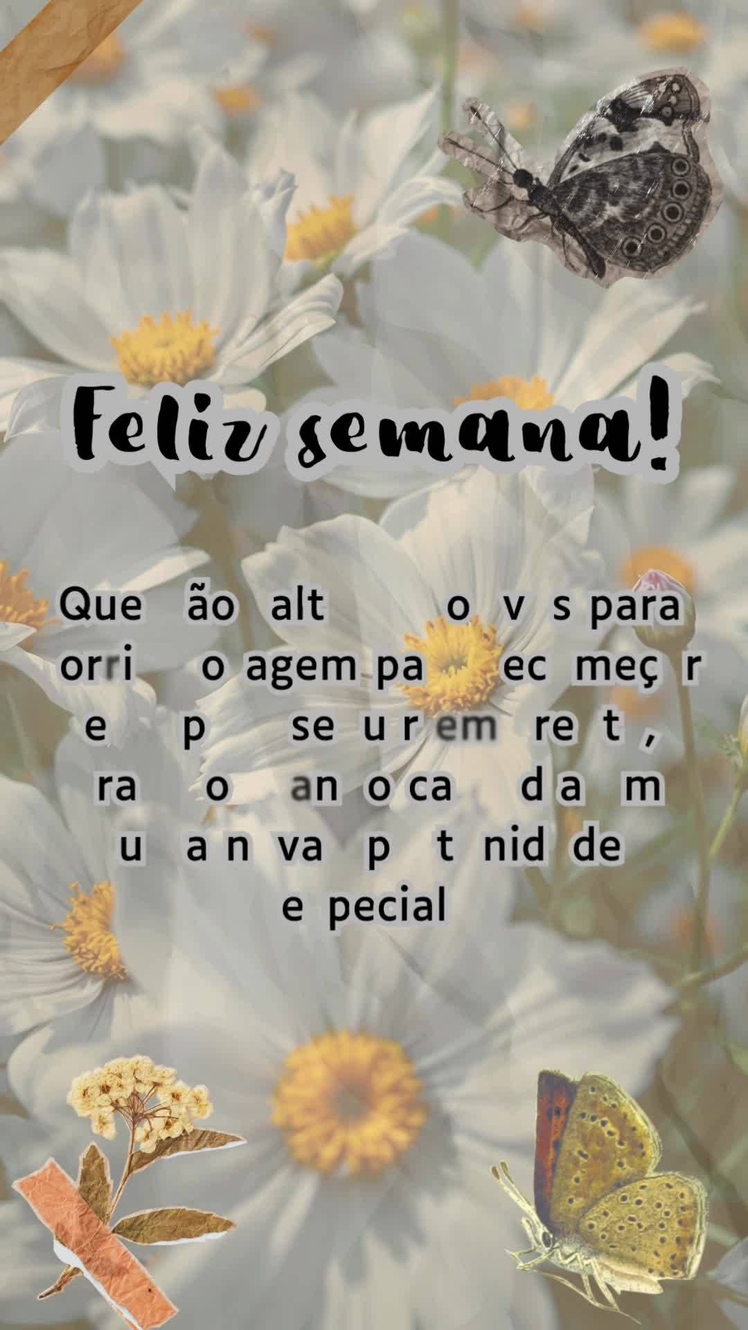 Feliz semana!
Que não faltem motivos para sorrir, coragem para recomeçar e fé para seguir em frente, transformando cada dia em uma nova oportunidade ...