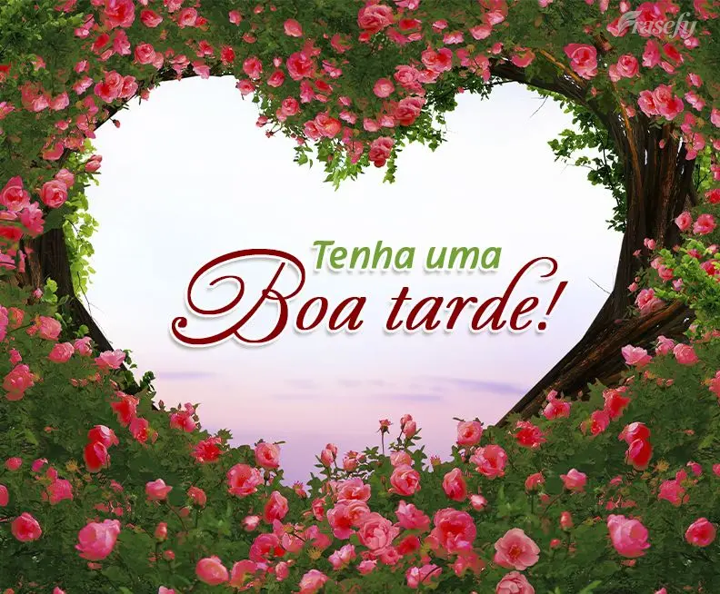 Tenha uma boa tarde!