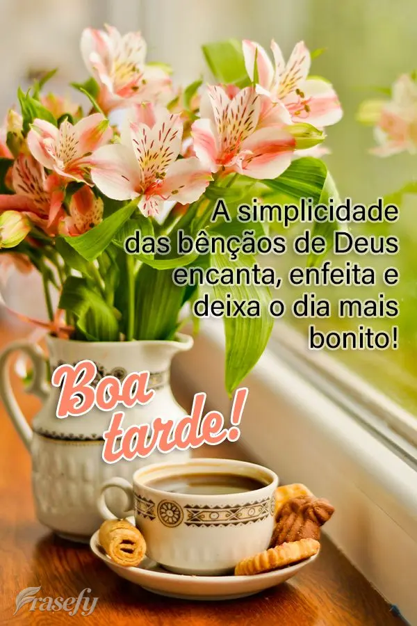 A simplicidade das bênçãos de Deus encanta, enfeita e deixa o dia mais bonito! Boa tarde!