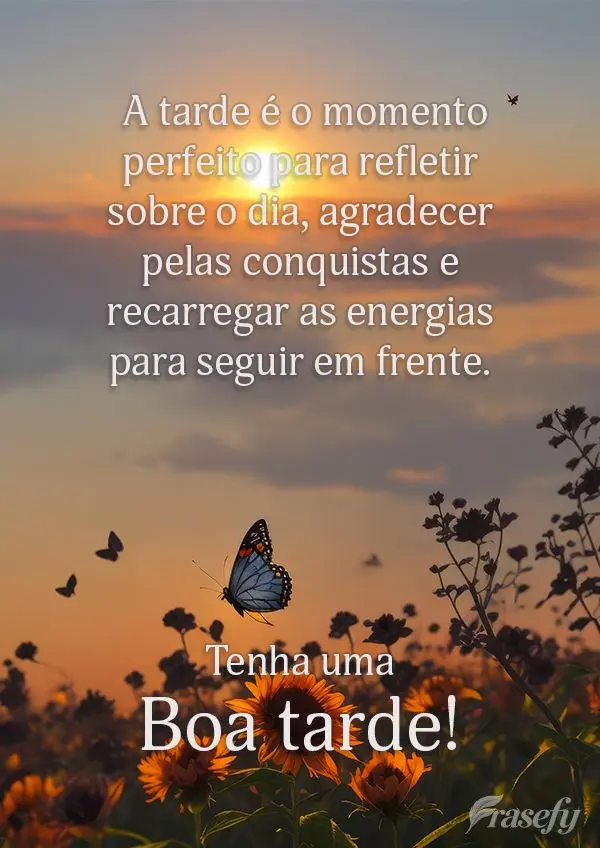 A tarde é o momento perfeito para refletir sobre o dia, agradecer pelas conquistas e recarregar as energias para seguir em frente. Tenha uma boa tarde!...