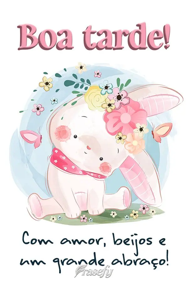 Boa tarde! Com amor, beijos e um grande abraço!