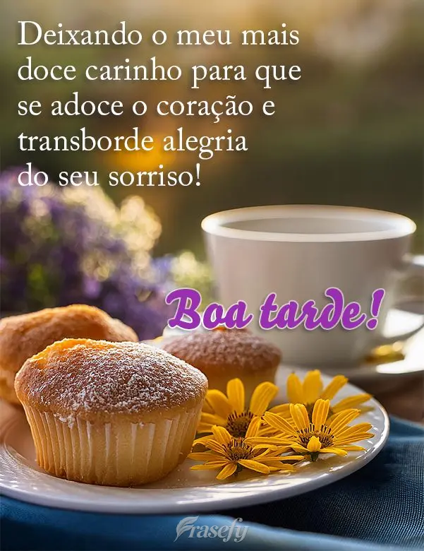 Deixando o meu mais doce carinho para que se adoce o coração e transborde alegria do seu sorriso! Boa tarde!
