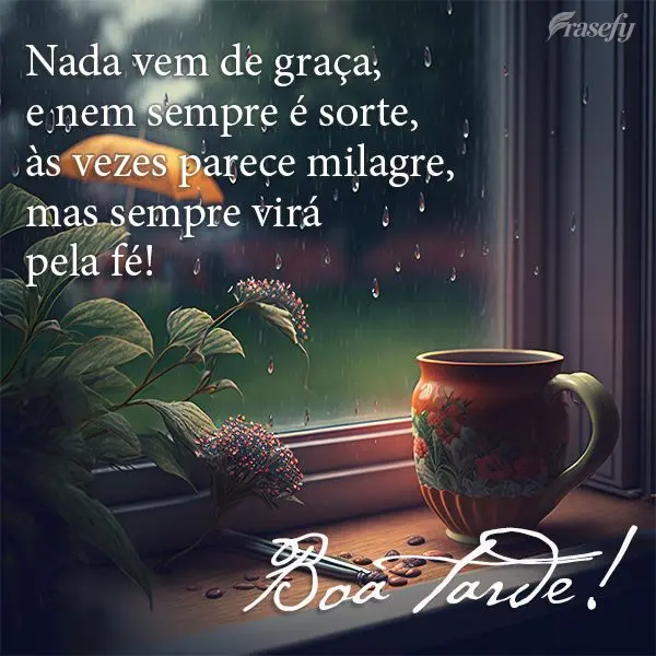 Nada vem de graça, e nem sempre é sorte, às vezes parece milagre, mas sempre virá pela fé! Boa tarde!