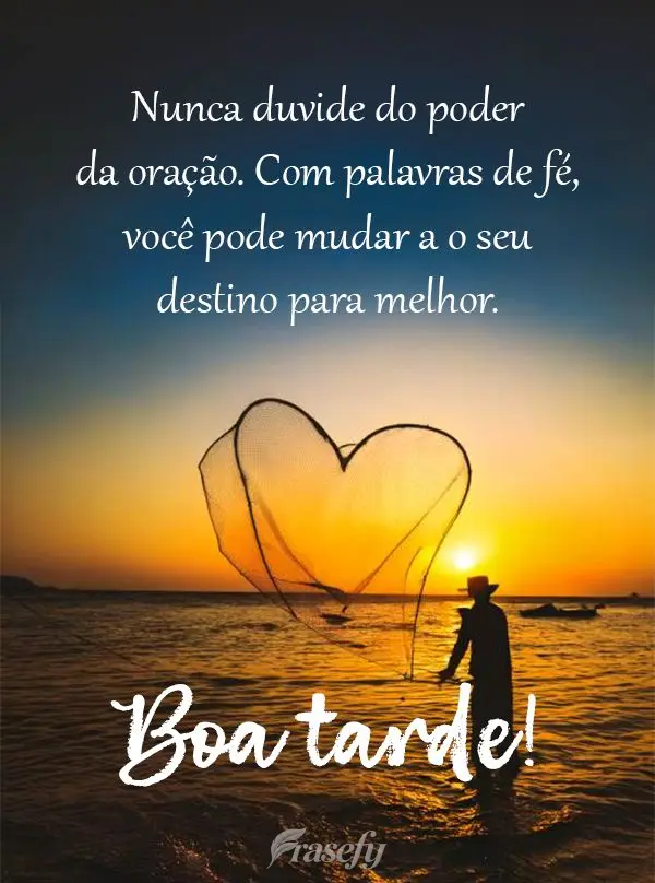 Nunca duvide do poder da oração. Com palavras de fé, você pode mudar a o seu destino para melhor. Boa tarde!