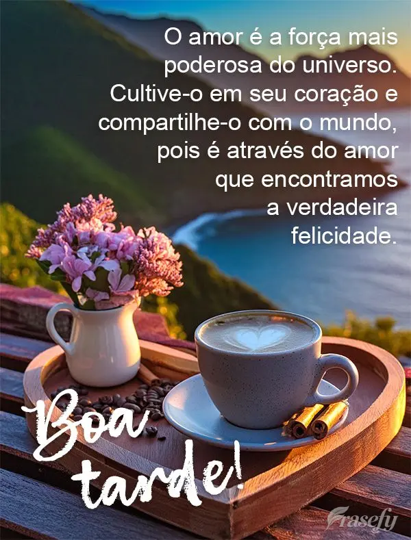 O amor é a força mais poderosa do universo. Cultive-o em seu coração e compartilhe-o com o mundo, pois é através do amor que encontramos a verdadei...