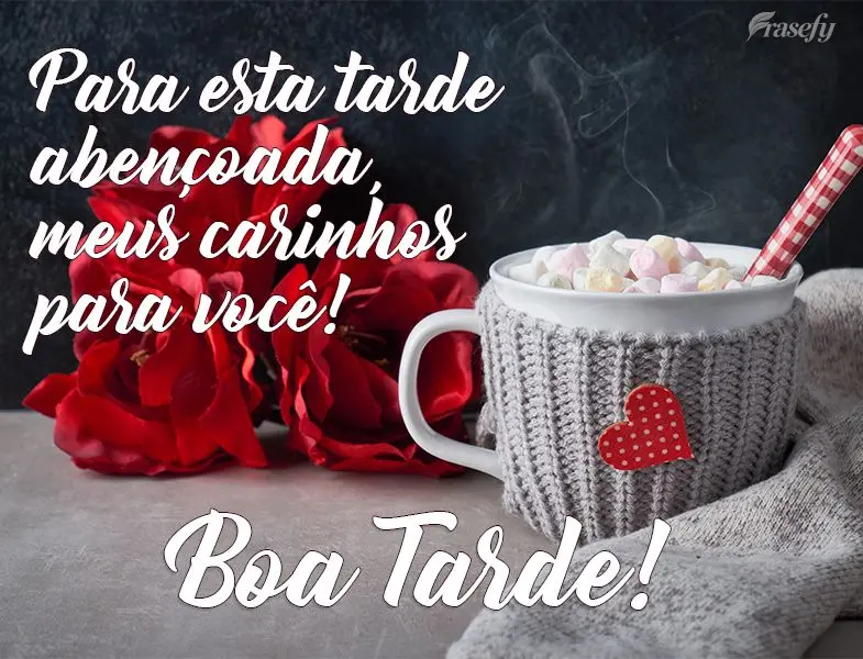 Para esta tarde abençoada, meus carinhos para você! 
 Boa Tarde!
