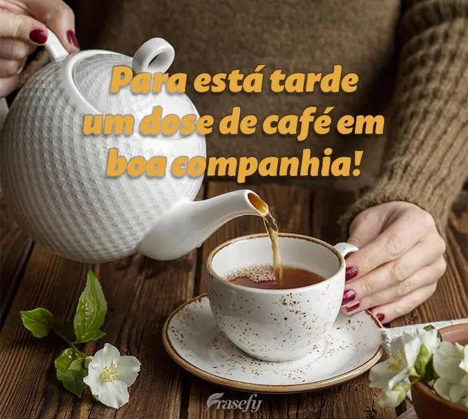 Para está tarde um dose de café em boa companhia!