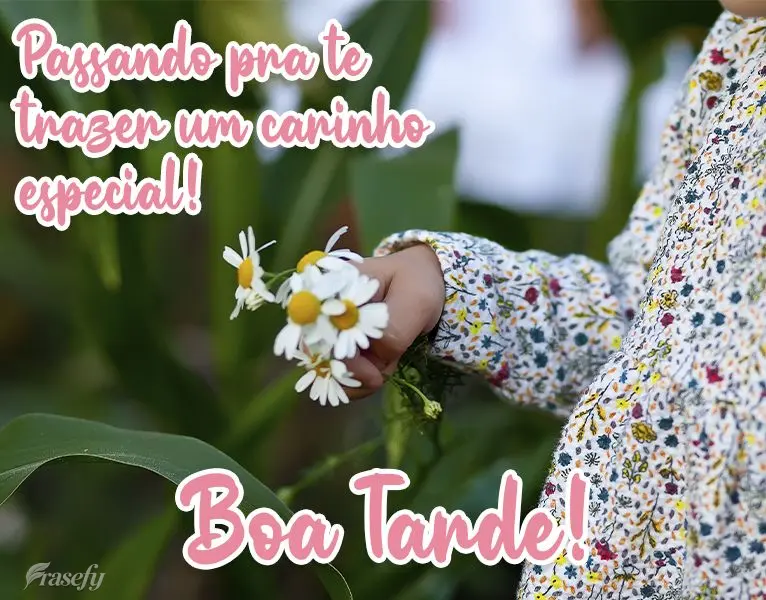 Passando pra te trazer um carinho especial! 
 Boa Tarde!