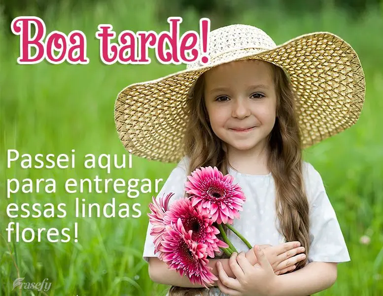 Passei aqui para entregar essas lindas flores! Boa tarde! 