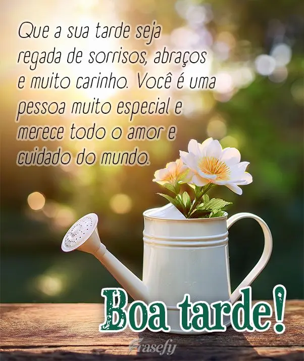Que a sua tarde seja regada de sorrisos, abraços e muito carinho. Você é uma pessoa muito especial e merece todo o amor e cuidado do mundo. Boa tarde!...