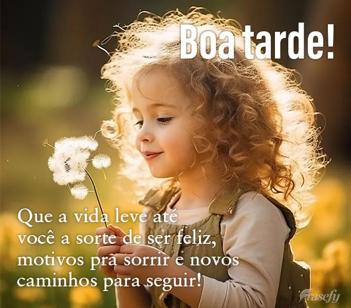Que a vida leve até você a sorte de ser feliz, motivos pra sorrir e novos caminhos para seguir!