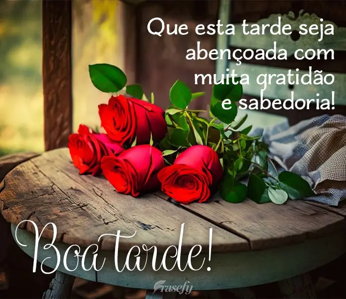 Que esta tarde seja abençoada com muita gratidão e sabedoria! Boa tarde!