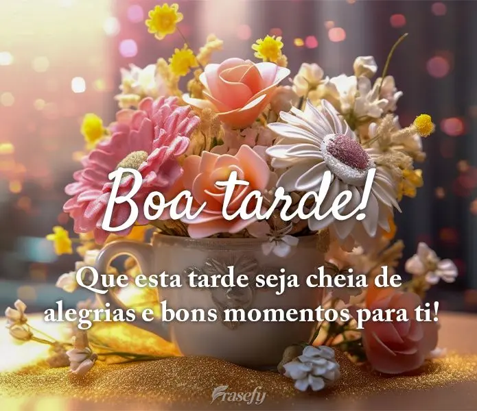 Que esta tarde seja cheia de alegrias e bons momentos para ti! Boa tarde!