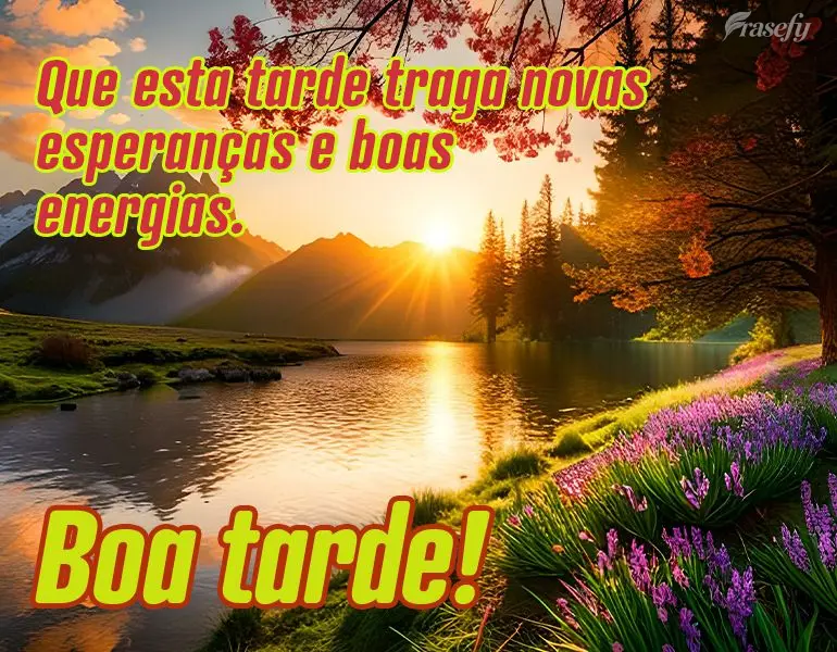 Que esta tarde traga novas esperanças e boas energias. Boa tarde!