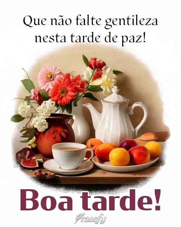 Que não falte gentileza nesta tarde de paz! Boa tarde!