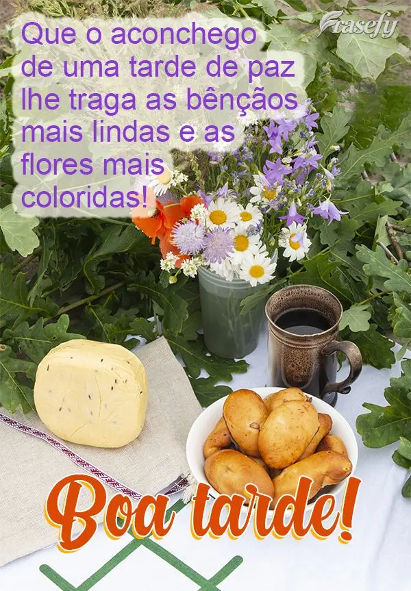Que o aconchego de uma tarde de paz lhe traga as bênçãos mais lindas e as flores mais coloridas! Boa tarde!
