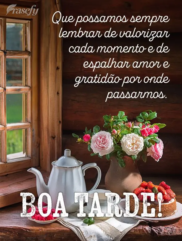 Que possamos sempre lembrar de valorizar cada momento e de espalhar amor e gratidão por onde passarmos. Boa tarde!