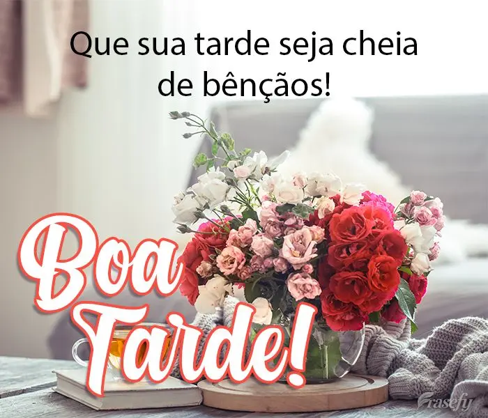 Que sua tarde seja cheia de bênçãos! 
 Boa Tarde!
