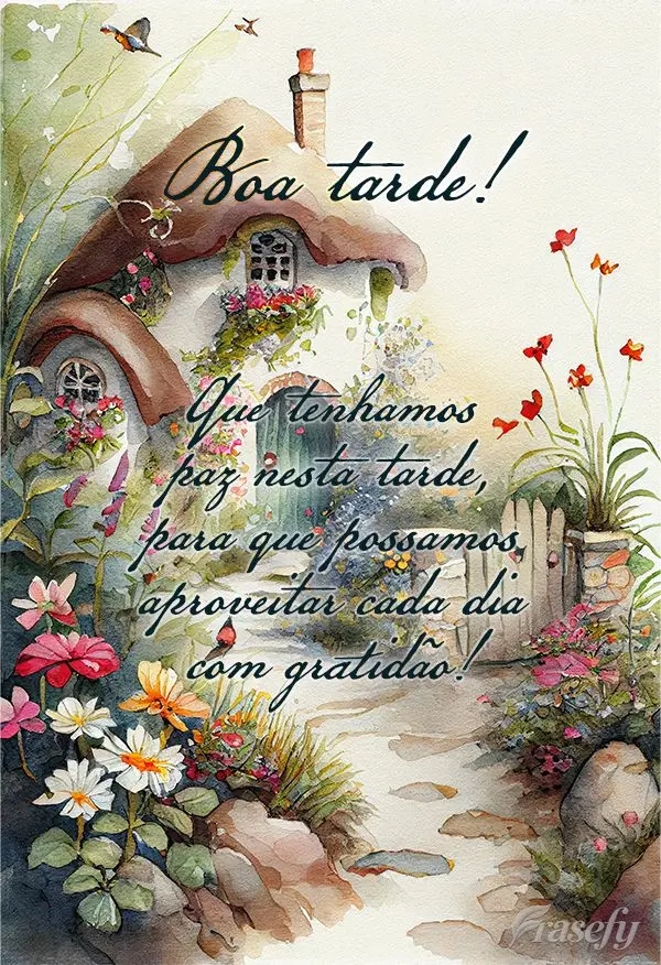 Que tenhamos paz nesta tarde, para que possamos aproveitar cada dia com gratidão! Boa tarde!