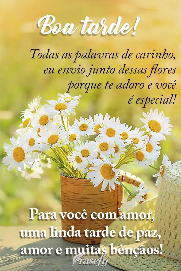 Todas as palavras de carinho, eu envio junto dessas flores porque te adoro e você é especial! Para você com amor, uma linda tarde de paz, amor e muita...