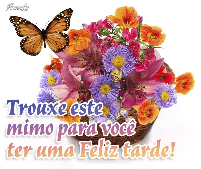 Trouxe este mimo para você ter uma  Feliz tarde!