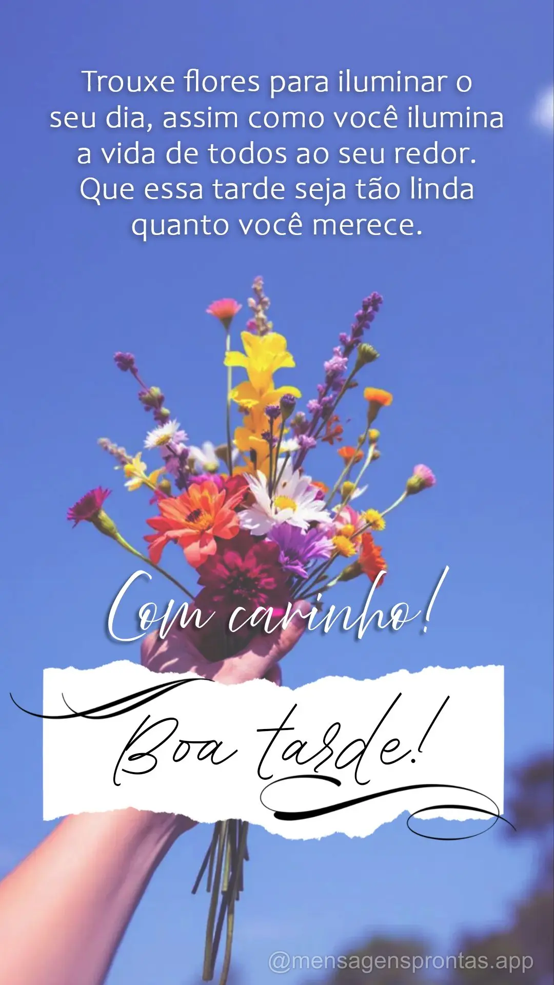 Trouxe flores para iluminar o seu dia, assim como você ilumina a vida de todos ao seu redor. Que essa tarde seja tão linda quanto você merece. Com car...