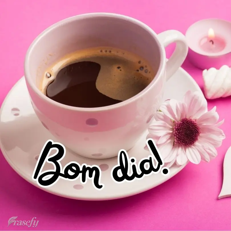 Bom dia!