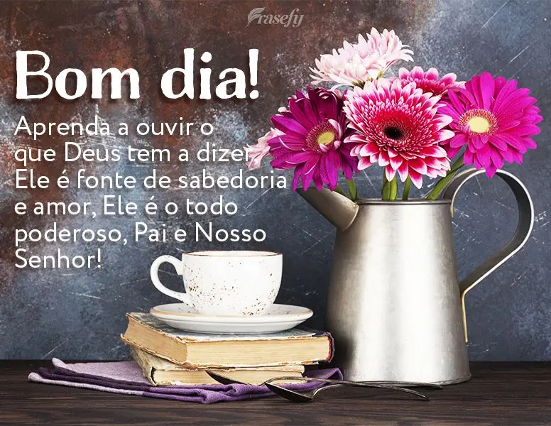 Aprenda a ouvir o que Deus tem a dizer, Ele é a fonte de sabedoria e amor, Ele é o todo poderoso, Pai e Nosso Senhor! Bom dia!