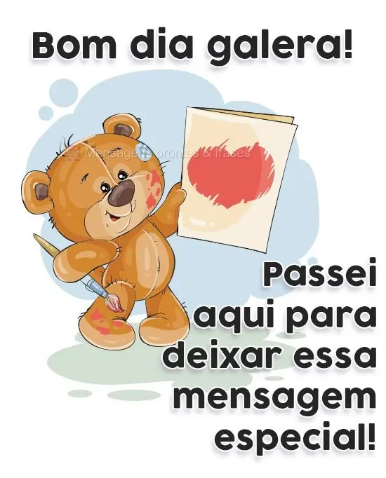 Bom dia galera! Passei aqui para deixar essa mensagem especial!
