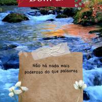 Não há nada mais poderoso do que palavras que vêm do coração. Que cada mensagem bonita seja uma prova do amor que existe dentro de nós. Bom dia! ...
