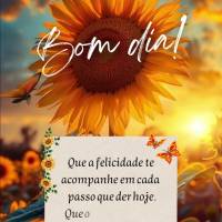 Que a felicidade te acompanhe em cada passo que der hoje. Que o seu dia seja abençoado e cheio de conquistas. Bom dia!
