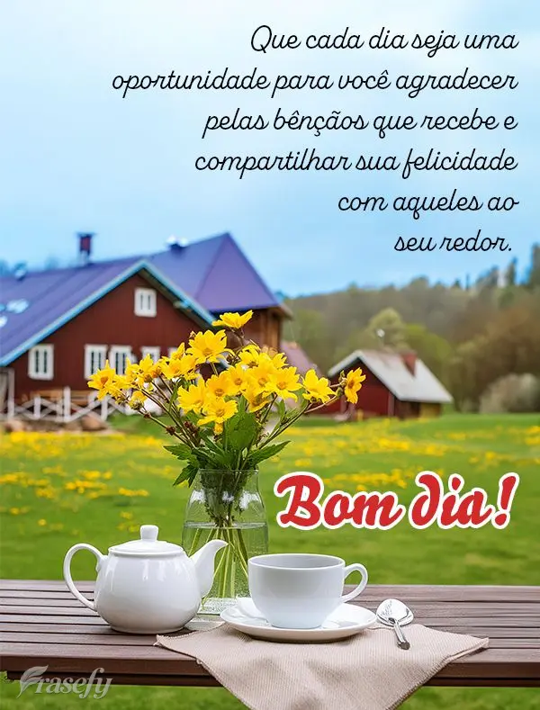 Que a sua vida seja sempre abençoada com amor, paz, saúde e prosperidade. Que cada dia seja uma oportunidade para você agradecer pelas bênçãos que ...