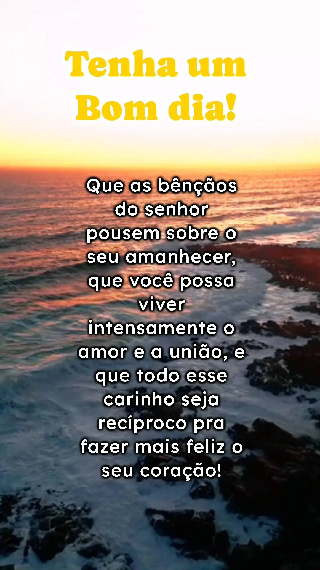 Que as bênçãos do senhor pousem sobre o seu amanhecer, que você possa viver intensamente o amor e a união, e que todo esse carinho seja recíproco p...