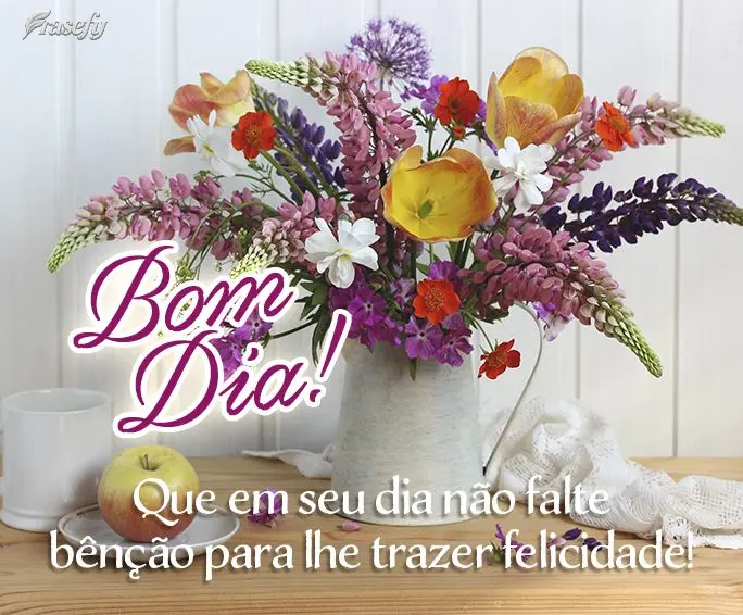 Que em seu dia não falte bênção para lhe trazer felicidade! Bom dia!