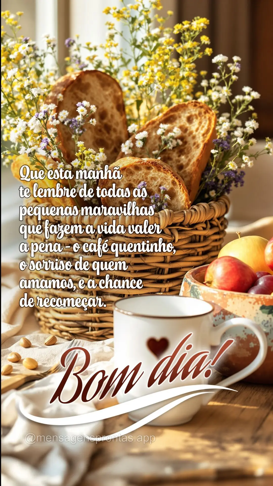 Que esta manhã te lembre de todas as pequenas maravilhas que fazem a vida valer a pena - o café quentinho, o sorriso de quem amamos, e a chance de reco...