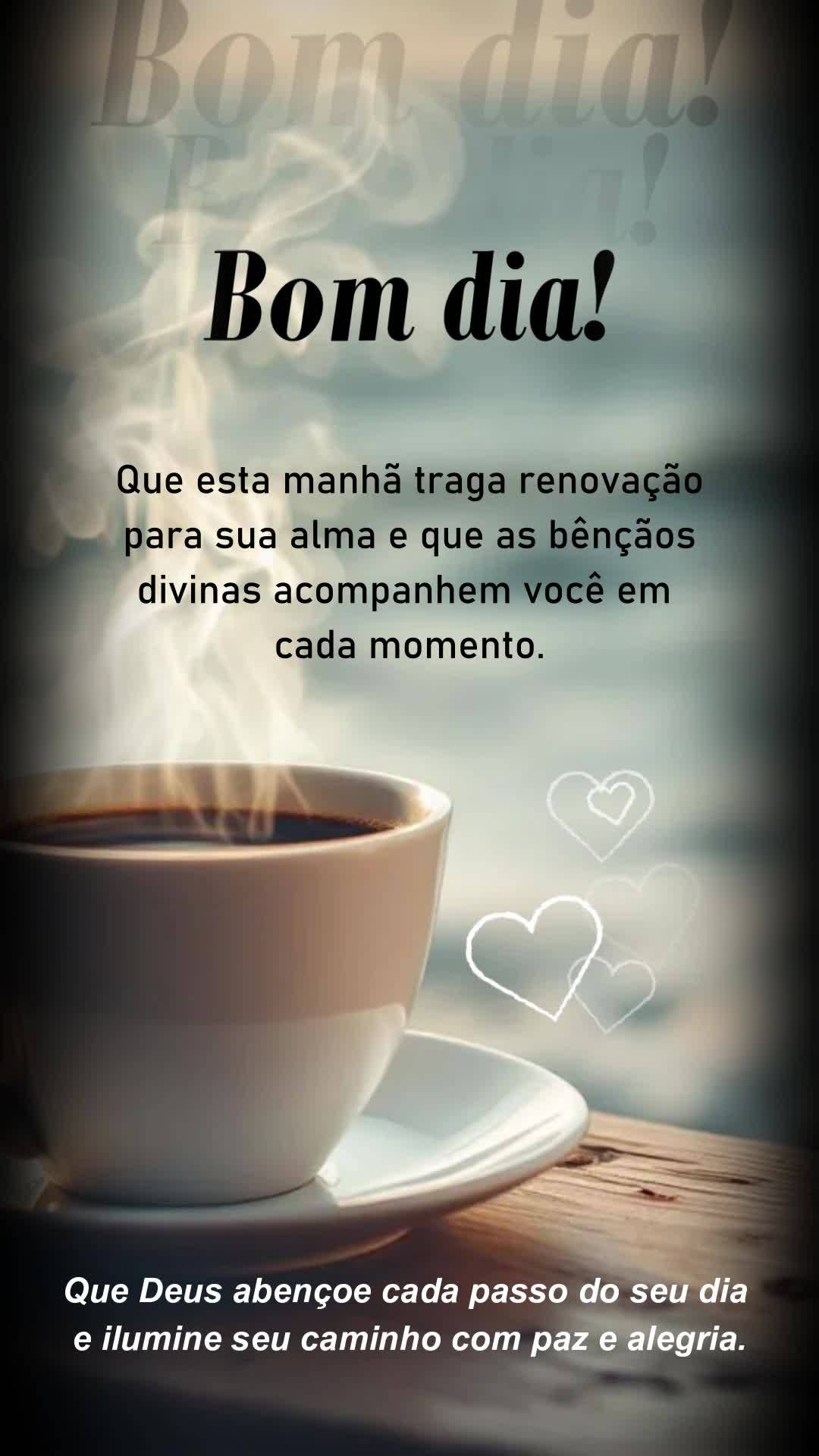 Que esta manhã traga renovação para sua alma e que as bênçãos divinas acompanhem você em cada momento. Que Deus abençoe cada passo do seu dia e i...
