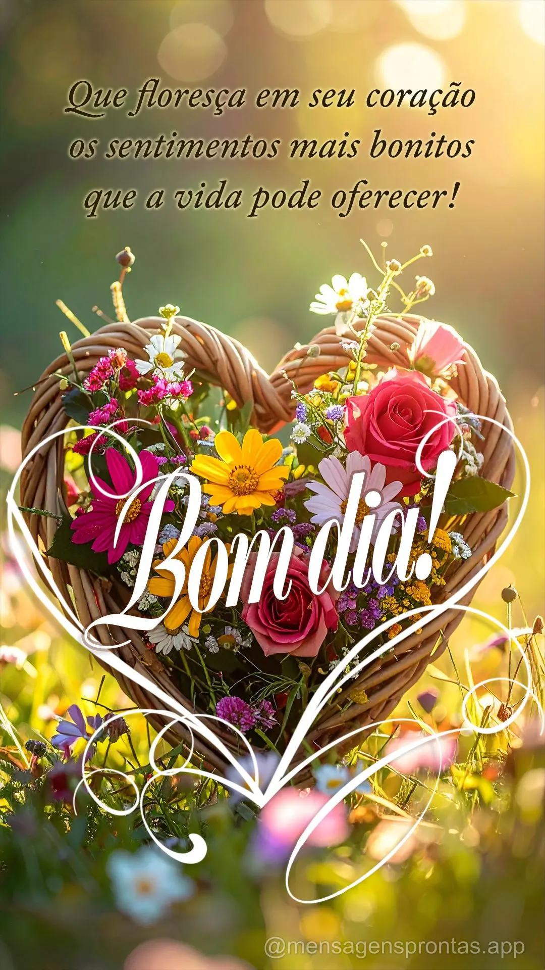 Que floresça em seu coração os sentimentos mais bonitos que a vida pode oferecer! Bom dia!
