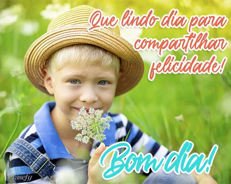 Que lindo dia para compartilhar felicidade!  Bom dia!